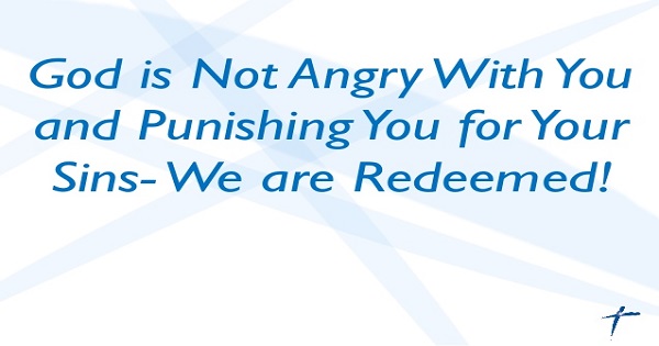 God Is No Longer Angry With You…
